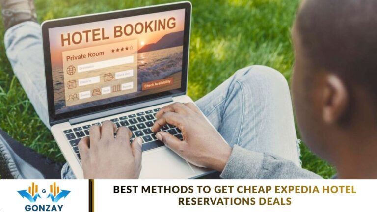 Best Methods to Get Cheap Expedia Hotel Reservations Deals