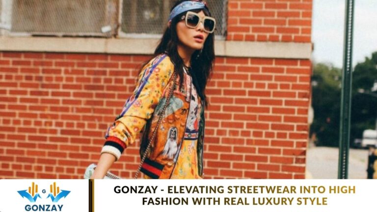 Gonzay – Elevating Streetwear into High Fashion with Real Luxury Style Gonzay - Elevating Streetwear into High Fashion with Real Luxury Style